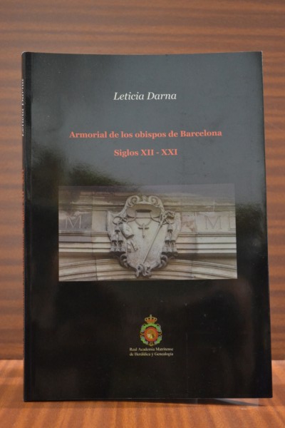 ARMORIAL DE LOS OBISPOS DE BARCELONA. Siglos XII-XXI